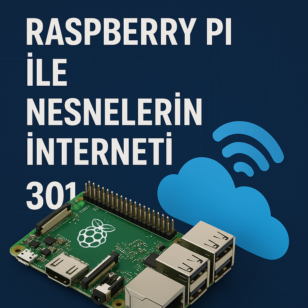 Raspberry Pi ile Nesnelerin İnterneti – 301